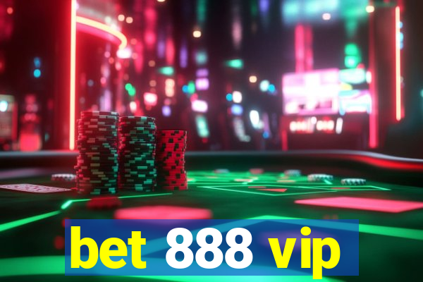 bet 888 vip